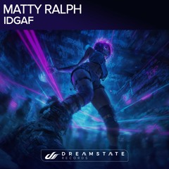 Matty Ralph - IDGAF