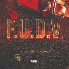 Javie Don X Kemoy - F.U.D.V