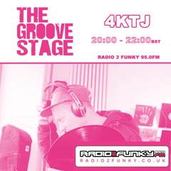 4KTJ - The Groove Stage Radio - 026 (Radio2funky 95.0fm)