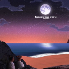 Dreams & stars at dawn (Feat Kinishao)