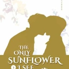 EPUB [eBook] The Only Sunflower I See Is You (Vol. 3)