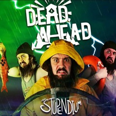 Dead Ahead by The Stupendium [Dredge]
