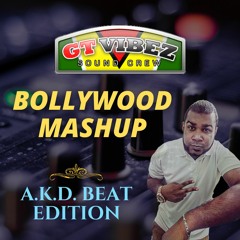 GTViBEZSC - Bollywood Mashup [AKD Beat Remix]