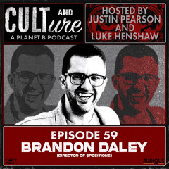 Cult & Culture Podcast Episode 59 feat. Brandon Daley (Director of $POSITIONS)