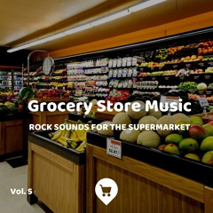 Grocery Store Music, Part 86