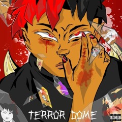 THE TERROR DOME! (feat. D!E PERRY, SAUSH, K.V.N//7Ł, SINSEARR, $CXRZXNE & MORE)