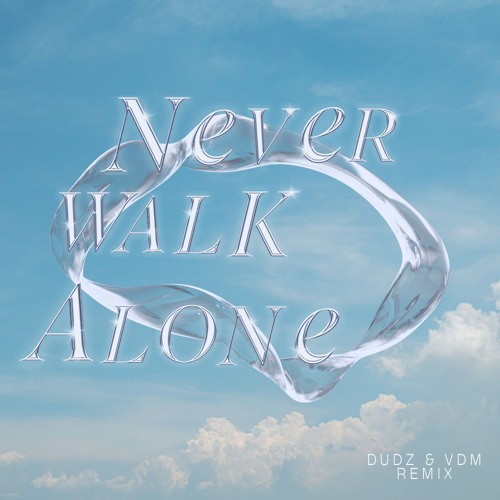 BLOND ISH  - Never Walk Alone (Dudz & Vdm Afro House Remix)