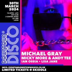 Ian Ossia @ Downtown Disco, HiFi Club 30-03-2024