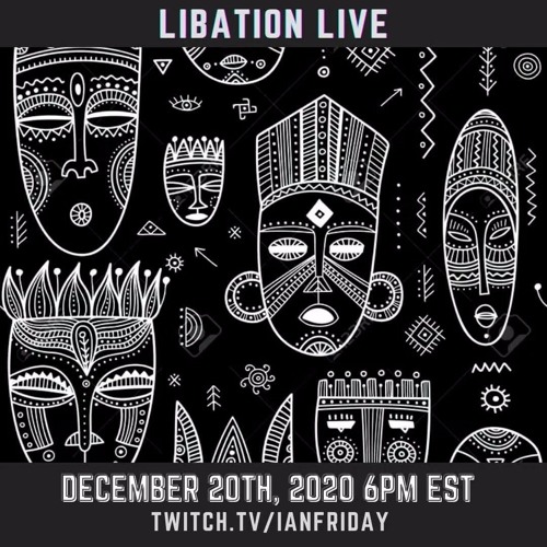 Libation Live with Ian Friday 12-20-20