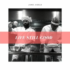 Life Still Good (Feat. Drake)