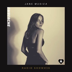 Emberche - JMA Radio show # 36