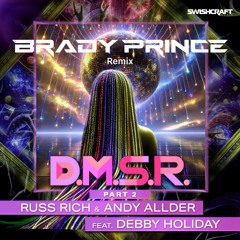 D.S.M.R (Brady Prince Remix) (Out Sept 2nd)