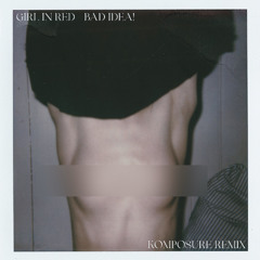 Girl in Red - Bad Idea! (KOMPOSURE Remix) [FREE DL]