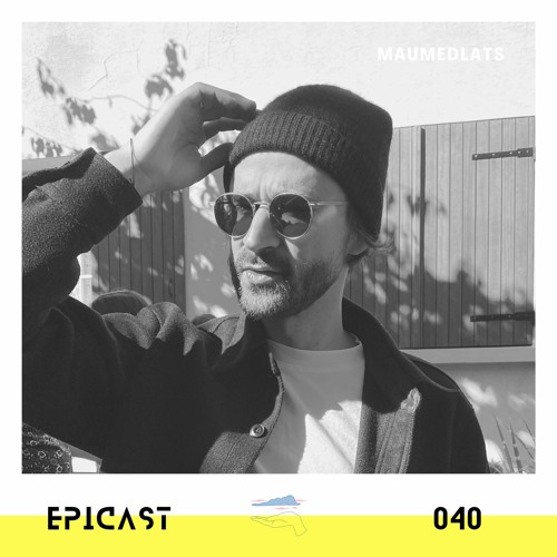 EPICAST #040 - Maumedlats
