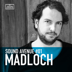 Sound Avenue #01: Madloch (Continuous DJ Mix)