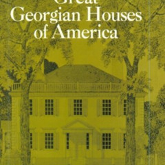 [Download] KINDLE 🗂️ Great Georgian Houses of America, Vol. 1 by  Architects Emergen
