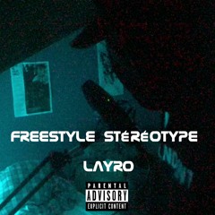 Freestyle Stéréotype - Layro (Prod. By BroConnexion)