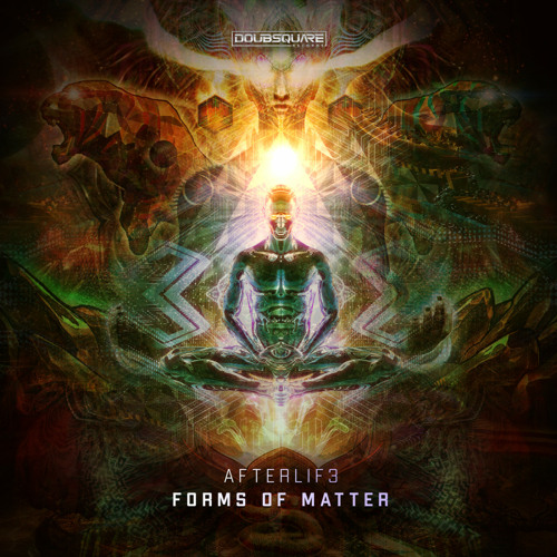 Afterlif3 - Forms of Matter (Original Mix)