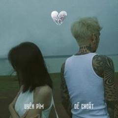 TIM VỠ - Dế Choắt Ft Uyên Pím