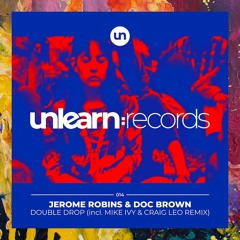 PREMIERE: Jerome Robins & Doc Brown — Double Drop (Mike Ivy & Craig Leo Extended Remix)