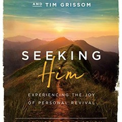 [GET] [KINDLE PDF EBOOK EPUB] Seeking Him: Experiencing the Joy of Personal Revival by  Nancy DeMoss