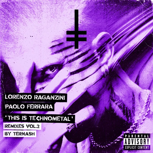 Lorenzo Raganzini, Paolo Ferrara - This Is TechnoMetal (Ternash Extended Remix)[HEX Recordings]