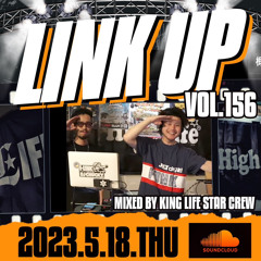 LINK UP VOL.156 MIXED BY KING LIFE STAR CREW
