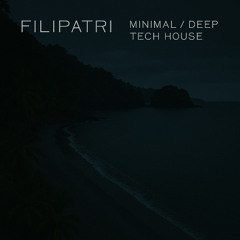 FILIPATRI - MINIMAL/DEEP TECH HOUSE 2025