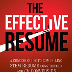 VIEW EPUB 📋 The Effective Resume: A Concise Guide to Compelling STEM Resume Construc