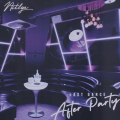Last Dance: The After Party