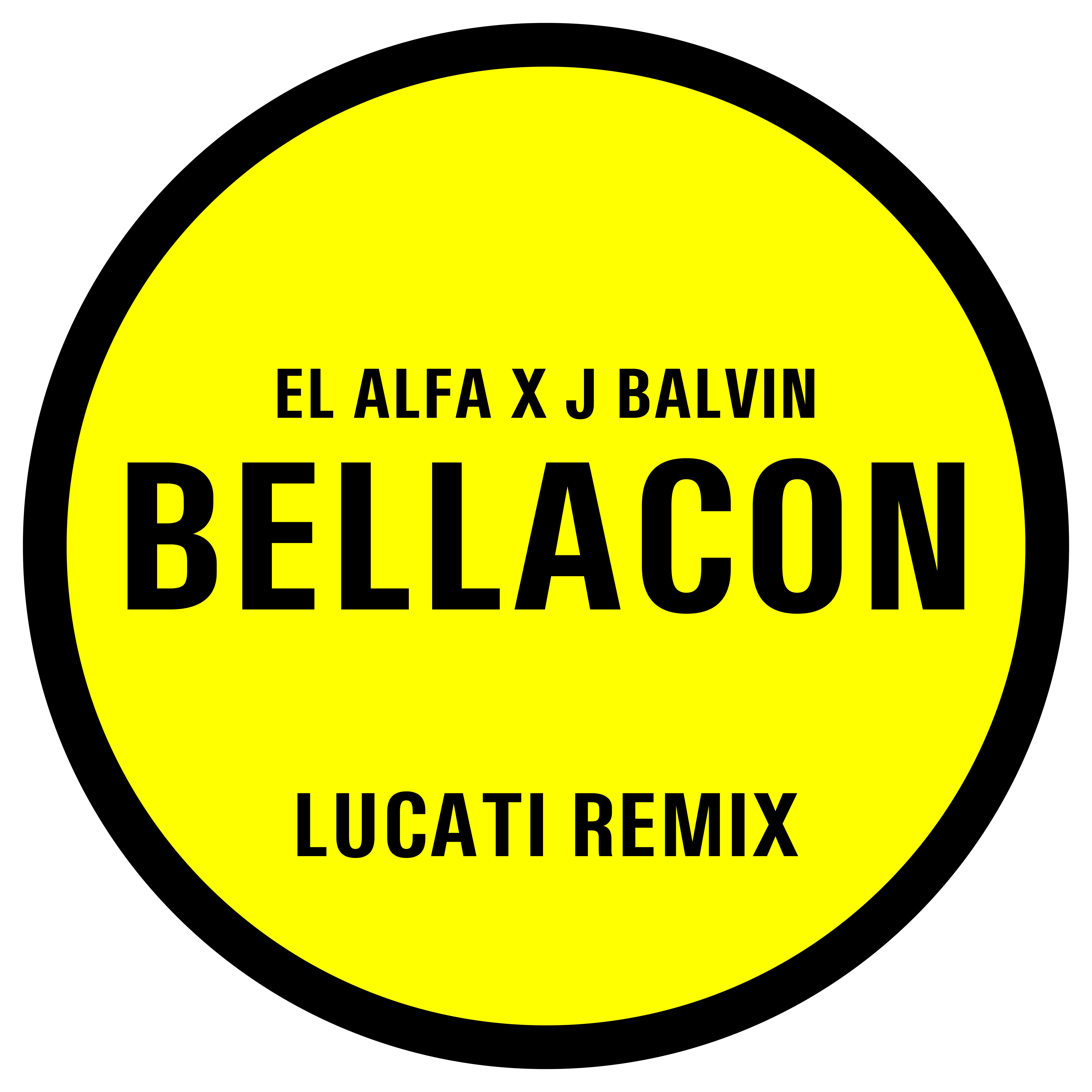EL ALFA X J BALVIN – BELLACON (LUCATI REMIX)