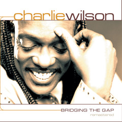 charlie last name wilson album charlie last name wilson album