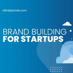 Brand Building For Startups