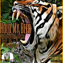 Hold My Beer By. Shadowstar Boxer Ft. Sway_GK & WhoU Suspect