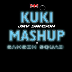 Kuki Mashup (feat. Samson Squad)