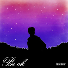 Be ok(Prod. SLOTH)