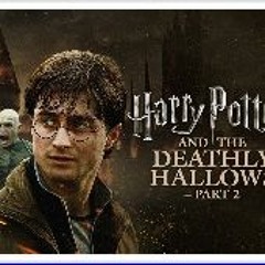 𝗪𝗮𝘁𝗰𝗵!! Harry Potter and the Deathly Hallows: Part 2 (2011) (FullMovie) Mp4 OnlineTv