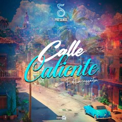 Calle Caliente (Edition Reggeaton)