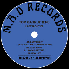 PREMIERE: Tom Carruthers - Last Night [M.A.D Vocal Mix feat Harriet Brown]