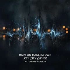 Rain on Hagerstown (Alt Ver)