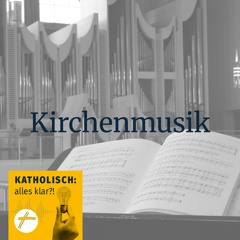 Kirchenmusik: Von Rockbands, Orgeln und gregorianischen Gesängen