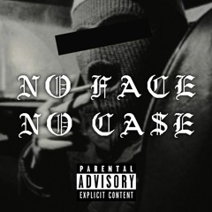 SAINT - NO FACE NO CA$E