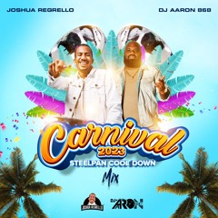 Joshua Regrello x DJ Aaron 868 - Trinidad Carnival 2023 Steelpan Cool Down Mix