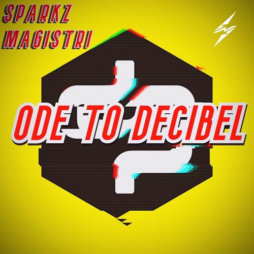 Sparkz & Magistri - Ode To Decibel (Radio Edit) (Free Download)