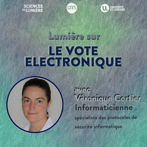 Lumière sur le vote électronique avec Véronique Cortier