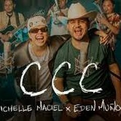 Michelle Maciel X Eden Muñoz - CCC ( SxLZxR Remix )