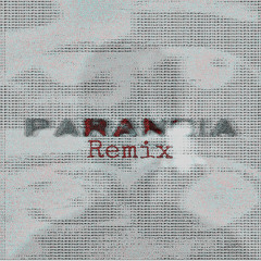 Paranoia (Slowed)