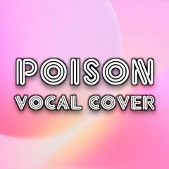 Poison from Hazbin Hotel (Slowed Vocal Cover)