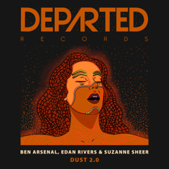 Dust 2.0 - Ben Arsenal, Edan Rivers, Suzanne Sheer
