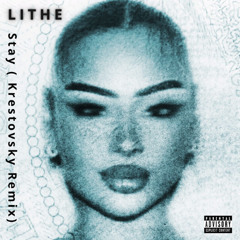 Lithe - Stay (Krestovsky Remix)